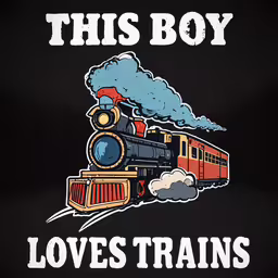a black background with red and blue trains and words that say this boy loves trains,a shirt with a train on it and a smoke billowing out