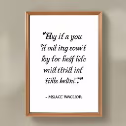 a picture frame with a quote in the middle,a framed picture with a quote written on it